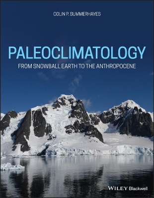 Paleoclimatology: From Snowball Earth to the Anthropocene book