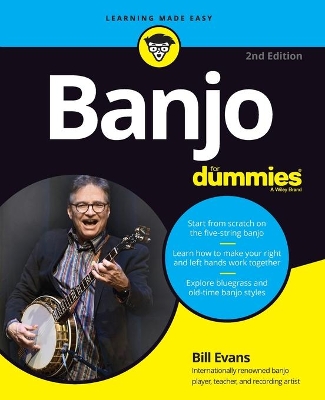 Banjo For Dummies: Book + Online Video and Audio Instruction by Bill Evans