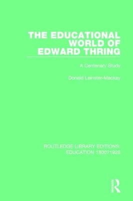 The Educational World of Edward Thring by Donald Leinster-Mackay