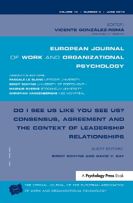 Do I See Us Like You See Us? Consensus, Agreement, and the Context of Leadership Relationships: A Special Issue of the European Journal of Work and Organizational Psychology book
