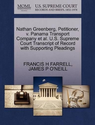 Nathan Greenberg, Petitioner, V. Panama Transport Company Et Al. U.S. Supreme Court Transcript of Record with Supporting Pleadings book