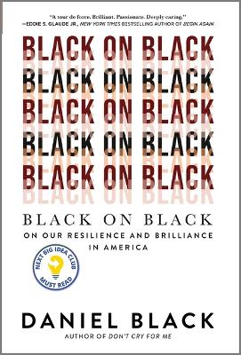 Black on Black: On Our Resilience and Brilliance in America book