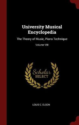 University Musical Encyclopedia by Louis C Elson