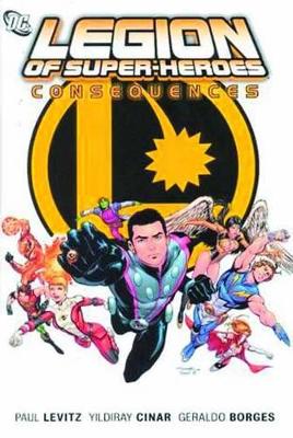 Legion Of Super Heroes HC Vol 02 Consequences book