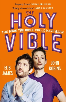 Elis and John Present the Holy Vible: The Book The Bible Could Have Been book