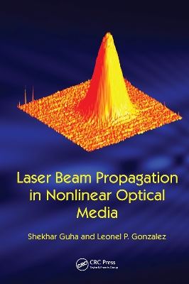 Laser Beam Propagation in Nonlinear Optical Media book