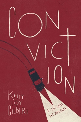 Conviction by Kelly Loy Gilbert