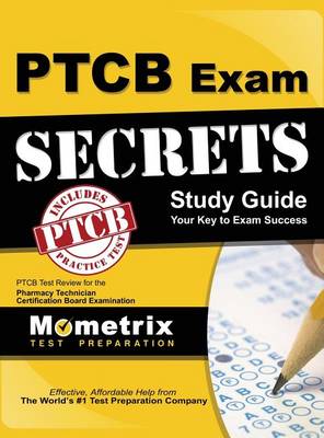 Secrets of the Ptcb Exam Study Guide book