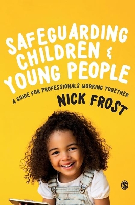 Safeguarding Children and Young People: A Guide for Professionals Working Together book