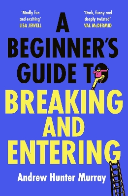 A Beginner’s Guide to Breaking and Entering book