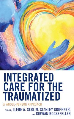 Integrated Care for the Traumatized: A Whole-Person Approach book