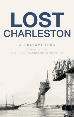 Lost Charleston by J. Grahame Long