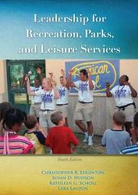 Leadership for Recreation, Parks, & Leisure Services by Christopher R. Edginton