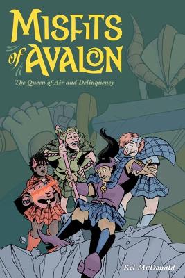Misfits Of Avalon Volume 1: The Queen Of Air & Delinquency book