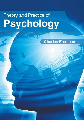 Theory and Practice of Psychology by Charles Freeman