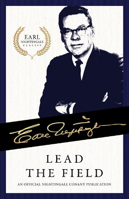 Lead the Field by Earl Nightingale