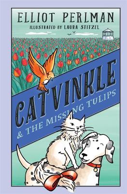 Catvinkle and the Missing Tulips book