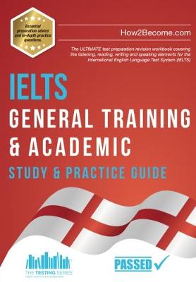 IELTS General Training & Academic Study & Practice Guide book