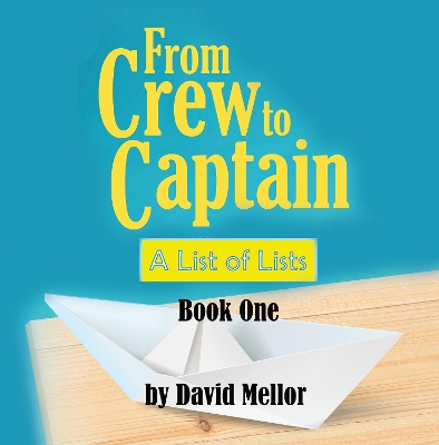From Crew to Captain: A List of Lists (Book 1) book