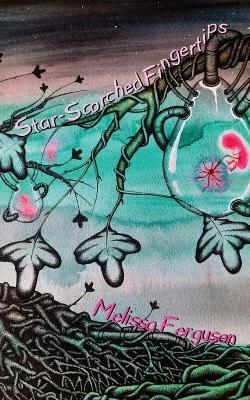 Star-Scorched Fingertips book