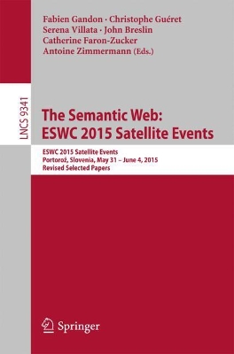 Semantic Web: ESWC 2015 Satellite Events book