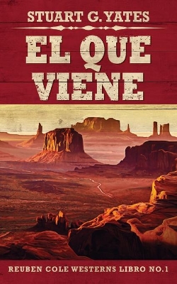 El Que Viene by Stuart G Yates