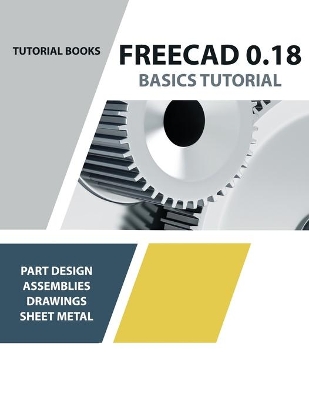 FreeCAD 0.18 Basics Tutorial book