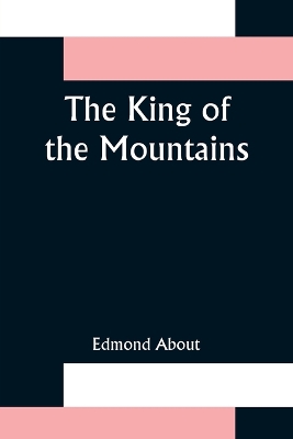 The King of the Mountains by Edmond About