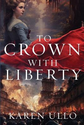 To Crown with Liberty book