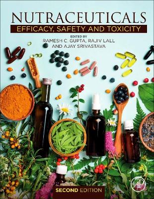 Nutraceuticals: Efficacy, Safety and Toxicity by Ramesh C Gupta