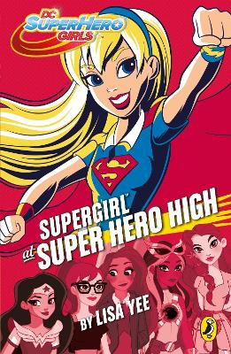 DC Super Hero Girls: Supergirl at Super Hero High book