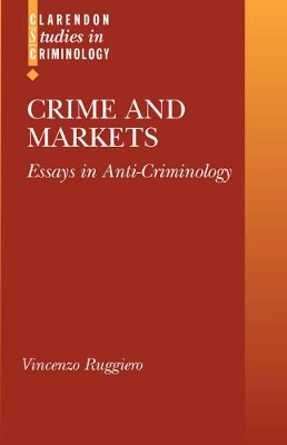 Crime and Markets by Vincenzo Ruggiero