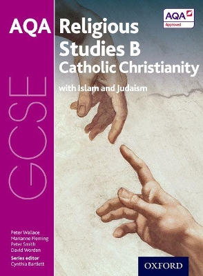 GCSE Religious Studies for AQA B: Catholic Christianity with Islam and Judaism book