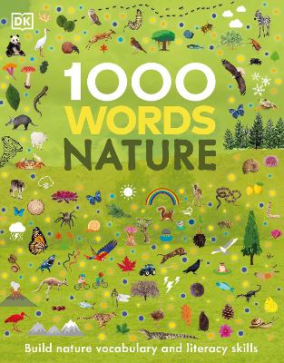 1000 Words: Nature: Build Nature Vocabulary and Literacy Skills book