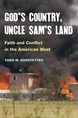 God's Country, Uncle Sam's Land by Todd M. Kerstetter