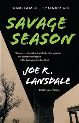 Savage Season: A Hap and Leonard Novel (1) by Joe R. Lansdale