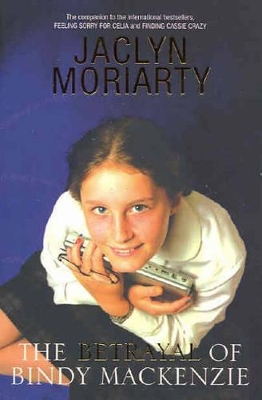 The Betrayal of Bindy Mackenzie by Jaclyn Moriarty