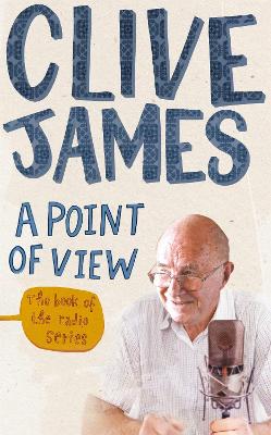 A Point of View by Clive James