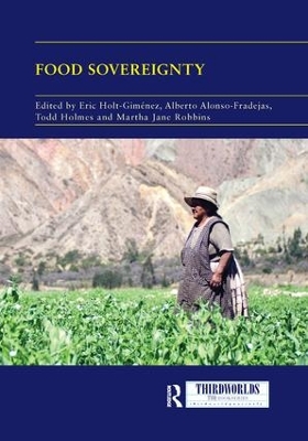 Food Sovereignty: Convergence and Contradictions, Condition and Challenges by Eric Holt-Gimenez