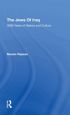 The Jews Of Iraq: 3000 Years Of History And Culture book