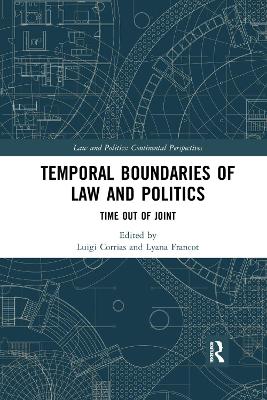 Temporal Boundaries of Law and Politics: Time Out of Joint book