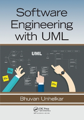 Software Engineering with UML by Bhuvan Unhelkar