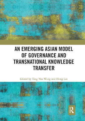 An Emerging Asian Model of Governance and Transnational Knowledge Transfer book