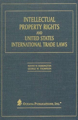 Intellectual Property Rights and United States International Trade Laws book