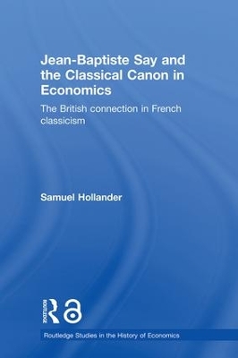 Jean-Baptiste Say and the Classical Canon in Economics book