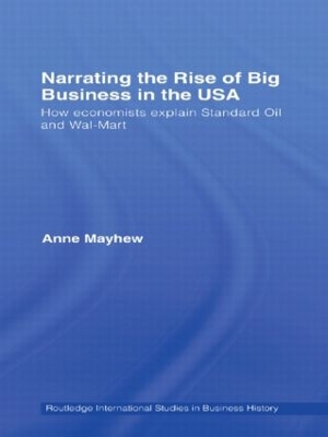 Narrating the Rise of Big Business in the USA by Anne Mayhew