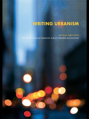 Writing Urbanism by Douglas Kelbaugh