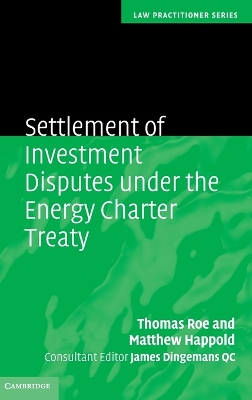 Settlement of Investment Disputes under the Energy Charter Treaty book