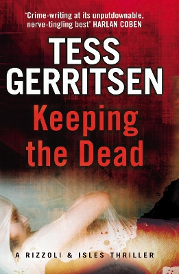 Keeping the Dead by Tess Gerritsen