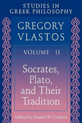 Studies in Greek Philosophy by Gregory Vlastos